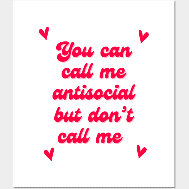 Antisocial Don’t Call Me Wall Art by ROLLIE MC SCROLLIE